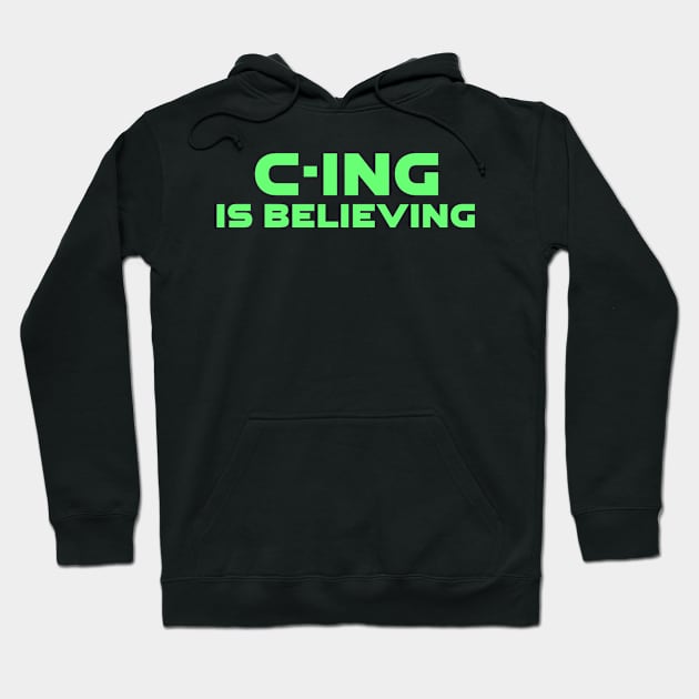 C-Ing Is Believing Programming Hoodie by Furious Designs